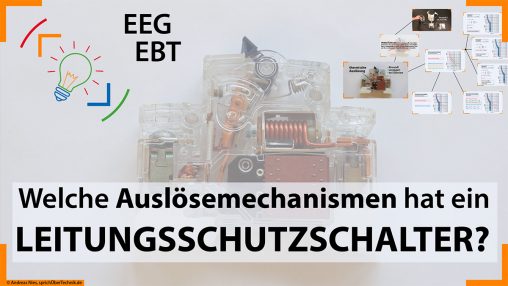 Video-Ausloesemechanismen-Leitungsschutzschalter-thermisch-elektromagnetisch-Pruefungsvorbereitung-Elektroniker-sprichUeberTechnik-Nies